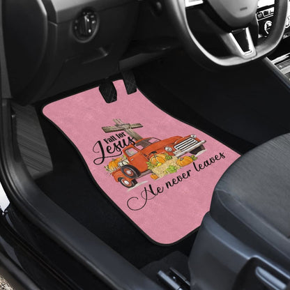 Fall For Jesus He Never Leaves God Lovers Car Floor Mats