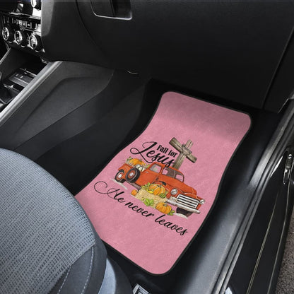 Fall For Jesus He Never Leaves God Lovers Car Floor Mats