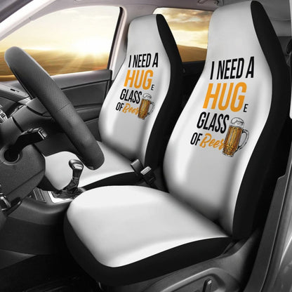 I Need A HUGe Glass Of Beer Funny Beer Lover Car Seat Covers
