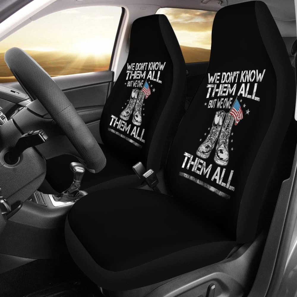 We Don't Know Them All, But We Owe Them All Patriotic Car Seat Covers