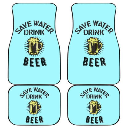 Save Water, Drink Beer Car Floor Mats