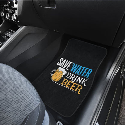 Save Water, Drink Beer Funny Beer Drinking Car Floor Mats