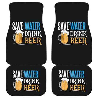 Save Water, Drink Beer Funny Beer Drinking Car Floor Mats