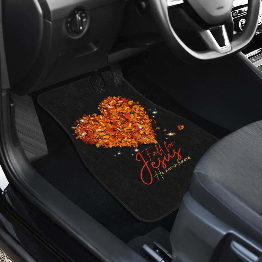 Awesome Fall For Jesus He Never Leaves Car Floor Mats