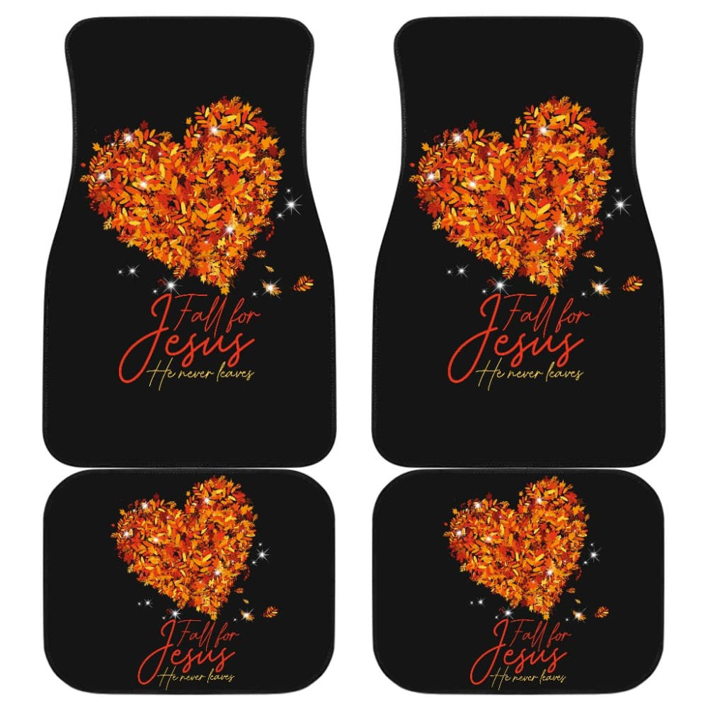 Awesome Fall For Jesus He Never Leaves Car Floor Mats