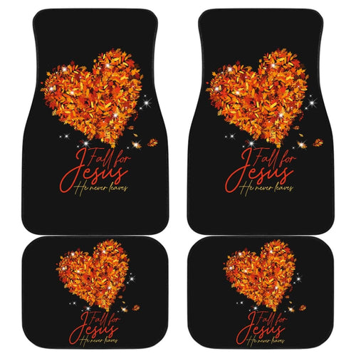 Awesome Fall For Jesus He Never Leaves Car Floor Mats