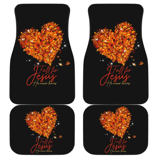 Awesome Fall For Jesus He Never Leaves Car Floor Mats