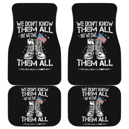 We Don't Know Them All, But We Owe Them All Patriotic Car Floor Mats