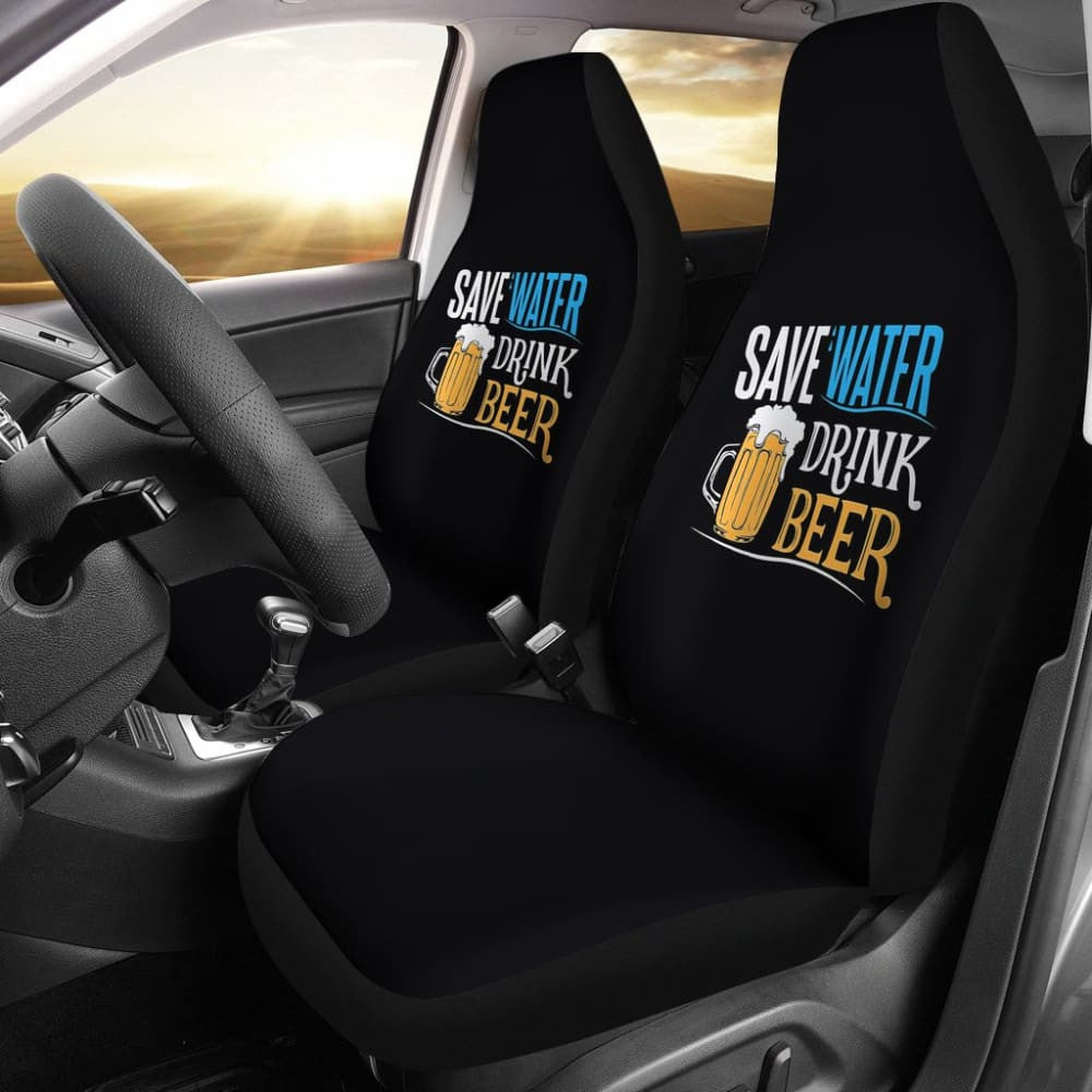 Save Water, Drink Beer Funny Beer Drinking Car Seat Covers