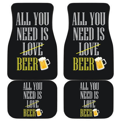 All You Need Is Beer Car Floor Mats