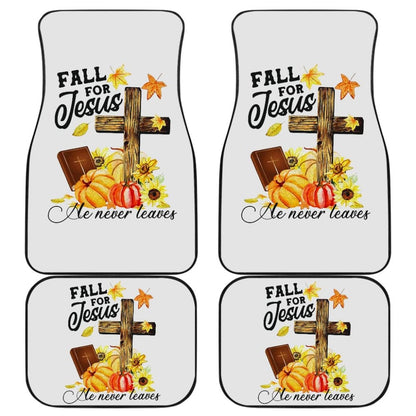 Fall For Jesus He Never Leaves Christian Faith Car Floor Mats