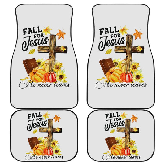 Fall For Jesus He Never Leaves Christian Faith Car Floor Mats