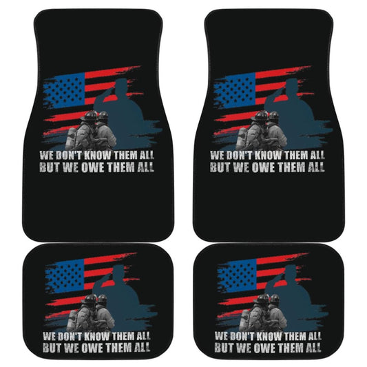 American Flag Firefighter We Don't Know Them All, But We Owe Them All Patriotic Car Floor Mats