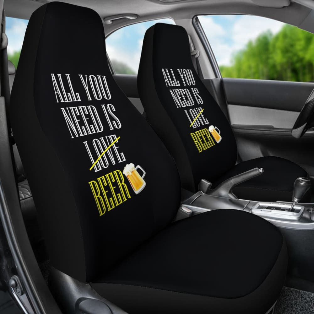All You Need Is Beer Car Seat Covers