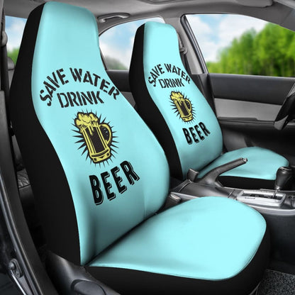 Save Water, Drink Beer Car Seat Covers