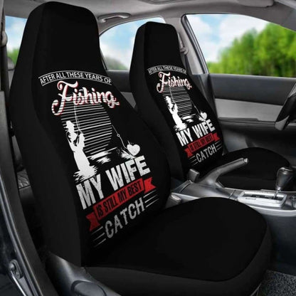 Fishing My Wife is Still My Best Catch Car Seat Covers