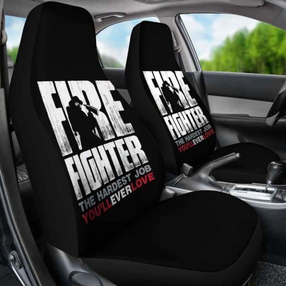 Firefighter Hardest Job You Will Ever Love Car Seat Covers