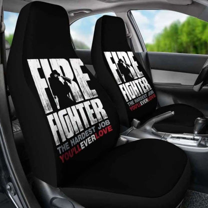 Firefighter Hardest Job You Will Ever Love Car Seat Covers