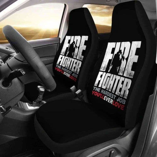 Firefighter Hardest Job You Will Ever Love Car Seat Covers