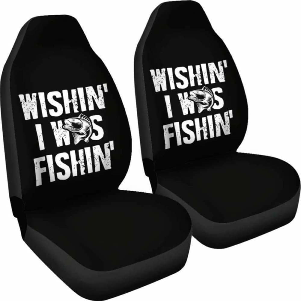 Funny Wishing I Was Fishing Car Seat Covers