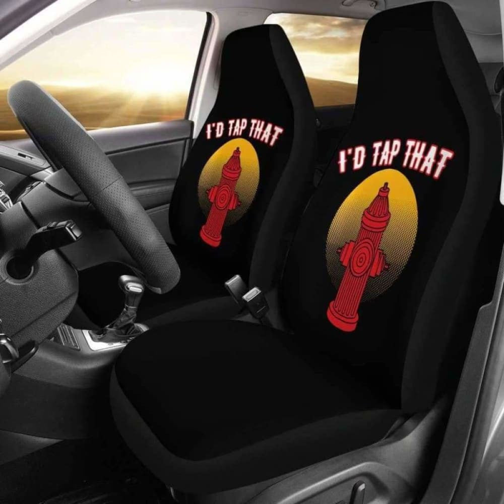 I'd Tap That Firefighter Car Seat Covers